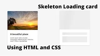 How to make a skeleton loading cards using HTML and CSS