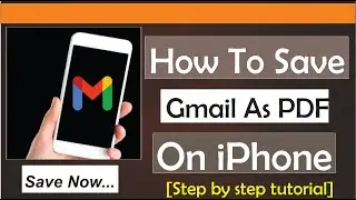 How To Save Gmail As Pdf On iPhone || Full Guide