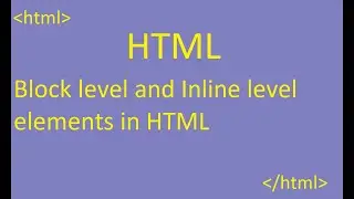 Block level and inline level elements in HTML