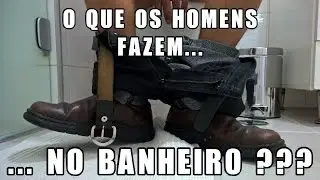 O que os homens fazem no banheiro ?