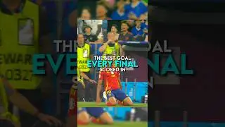 The best goal scored in every final | part 1