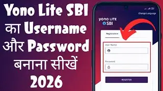 Yono Lite SBI username aur password kaise banaye | Yono Lite SBI new user registration 2026