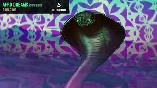 Aquadrop - Afro Dreams [Trap Edit]