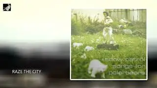 Raze The City by Snow Patrol
