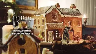 How to make a STRESS-FREE gingerbread house from scratch | Beatrix Potter's Hilltop Farm House
