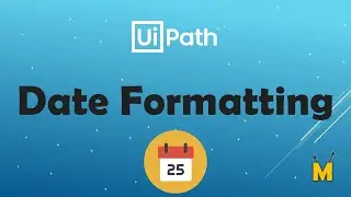UiPath | Date Formatting | Convert date to String | Get date format | yyyy.MM.dd | dd.MM.yyyy