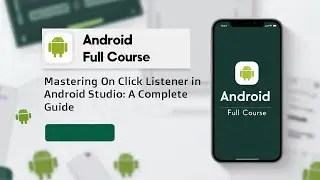 Mastering On Click Listener in Android Studio: A Complete Guide