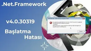 net.framework v4.0.30319 hata çözümü