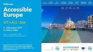 Accessible Europe: ICTs 4 ALL - Day 3