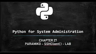 Python for System Administration - Paramiko SSH examples for remote connections