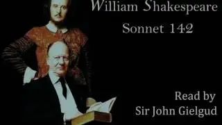 Sonnet 142 by William Shakespeare - Read by John Gielgud