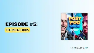 The Post Pod Show: Technical Fouls | Episode 4