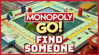 How to Find Someone on Monopoly Go in 2024?