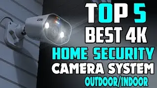 5 Best Home Security 4k Camera 2022 - Best 4k Security Camera 2022