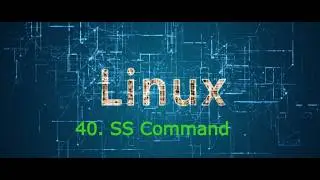 40. SS network command in Linux 2 | Linux network socket commands | linux crash course