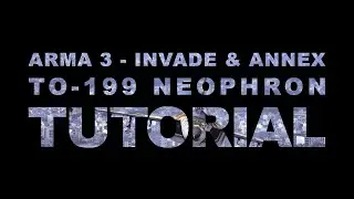 ArmA3 - To-199 Neophron - TUTORIAL - NAK ALTIS SERVER - INVADE & ANNEX