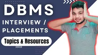 How to Prepare DBMS for Interviews/Placement | Best DBMS Playlist & Resources For Interview Question