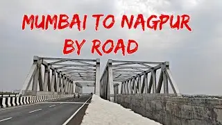 Mumbai to Nagpur By Road | Which route to choose ? Detailed information.