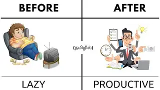 STOP wasting your time & INCREASE your productivity (TAMIL)