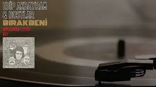 Edip Akbayram & Dostlar - Bırak Beni (Burç Plakçılık - LP. 503 Kayıt)