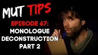 Monologue Deconstruction PART 2 - MUT Improv Tips #67