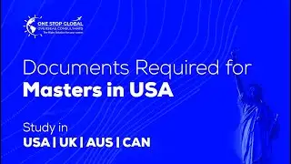 Documents Required for Masters in USA | One Stop Global Overseas Consultants