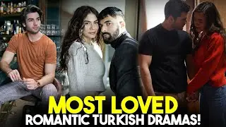 Top 9 Most Loved Romantic Turkish Dramas with English Subtitles