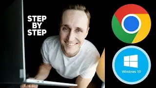 How to Install Chrome on Windows 10 - QUICK GUIDE