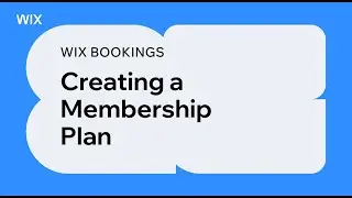 Wix Bookings | Creating a Membership Plan