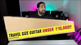 Paisa Wasool TRAVEL SIZE Guitars Under ₹10,000 | Unboxing + Review