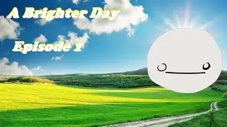 Brighter Day Episode 1: Princess Cry