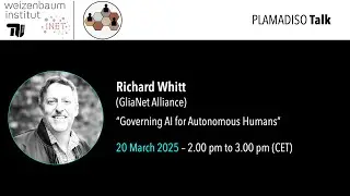“Governing AI for Autonomous Humans”, Richard Whitt (GliaNet Alliance)