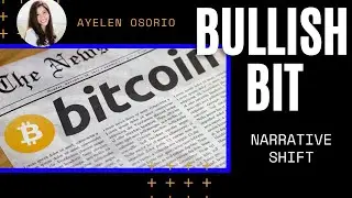 BULLISH BIT: Narrative Shift
