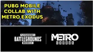 PUBG MOBILE COLLABORATION WITH METRO EXODUS | PUBG MOBILE x METRO EXODUS
