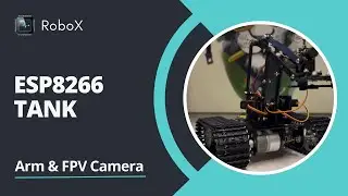 ESP8266 Tank with ARM and FPV Camera