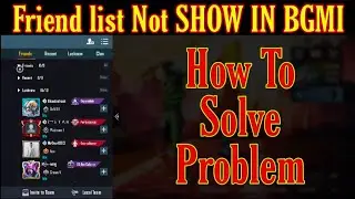 Why Not Showing Freind list in BGMI || How to Solve friend list is not showing in bgmi || 🙏🏻🤙🔥