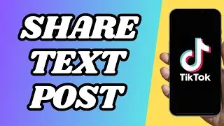 How To Share Text Post On TikTok