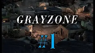 Gray Zone #1 геймплей (Конец)