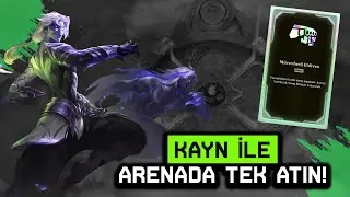 KAYN İLE ARENA MODUNDA KİMSE SİZİ DURDURAMAZ!