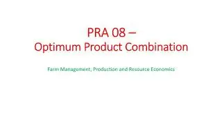 AEC 201 - PRACTICAL - Estimation of Optimum Product Combination (Product - Product relationship)