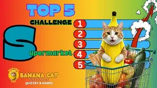 Supermarket Top 5 Challenge 🛒  🍎 🥩 🍞 🥦  | Quiz Game  🥕 🍓 🍇 🍉 | Brian Break | Banana Cat |  ❤️▶️ 🍌🐱