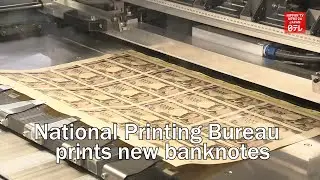Japan's National Printing Bureau prints new banknotes