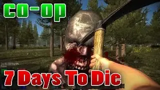 7 Days To Die - YOU SHOT ME! (Funny Multiplayer Moments)