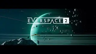 EVERSPACE 2 Intro Gameplay (No Commentary)