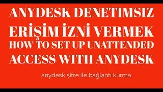 How To Set up Unattended Access With AnyDesk