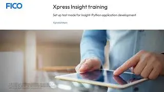 Test mode for Xpress Insight-Python application development | FICO