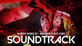 『 Maximum Black Flash  』 -  Jujutsu Kaisen Season 2 EP21 OST Cover