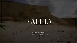 HALEIA SPRING SUMMER 21 COLLECTION PRESENTATION