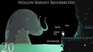 Going Back to Greenpath in Hollow Knight Resurrected