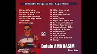 Bolulu Ama Rasim - Bağlar Gazeli